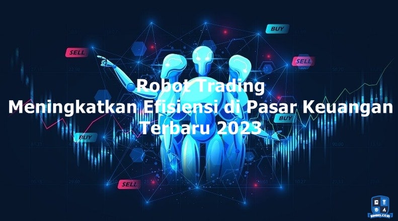 Robot Trading : Meningkatkan Efisiensi di Pasar Keuangan