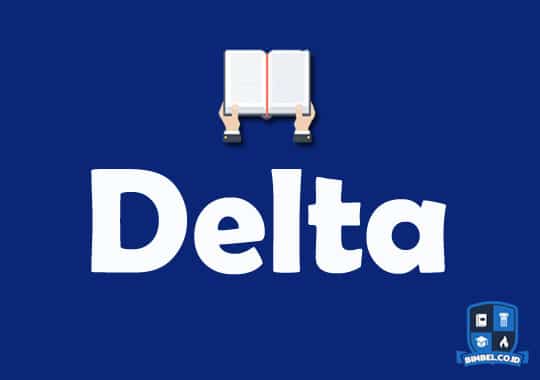 Pengertian Delta, Manfaat, Karakteristik & Contoh